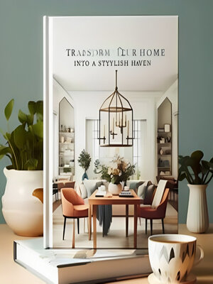 cover image of Transform Your Home into a Stylish Haven_ Unique home decor _ Modern home decor